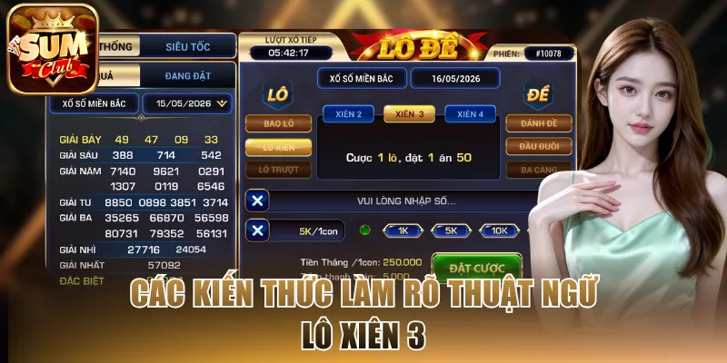 Các kiến thức làm rõ thuật ngữ lô xiên 3