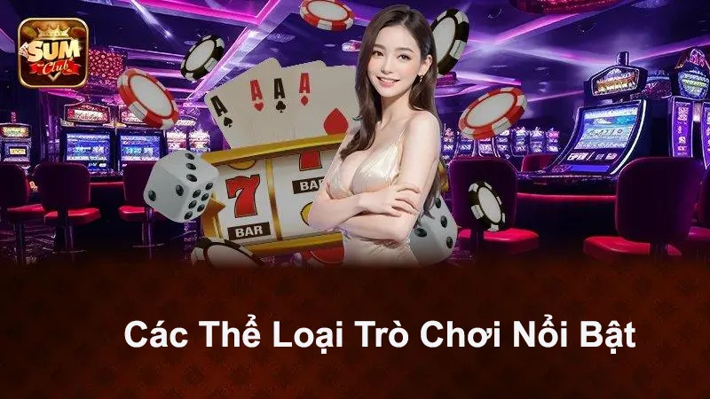 Các Thể Loại Trò Chơi Nổi Bật Tại Cổng Game Sumclub